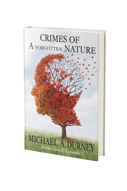 Crimes of a Forgotten Nature (An Eddie Jewell Episode)