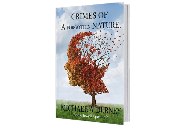 Crimes of a Forgotten Nature (An Eddie Jewell Episode)